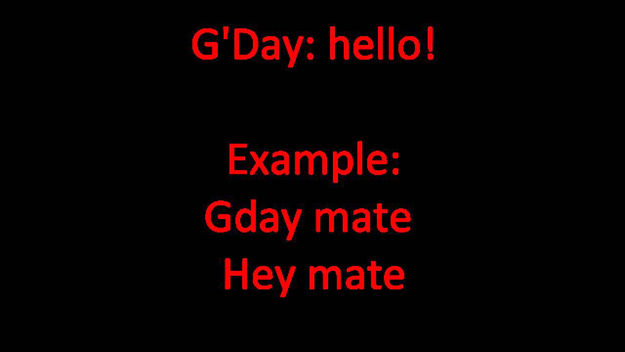 G'day mate