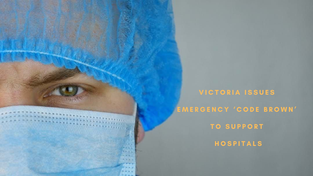 Số ca nhập viện leo thang, Vicroria ban bố tình trạng khẩn cấp “Code Brown”
